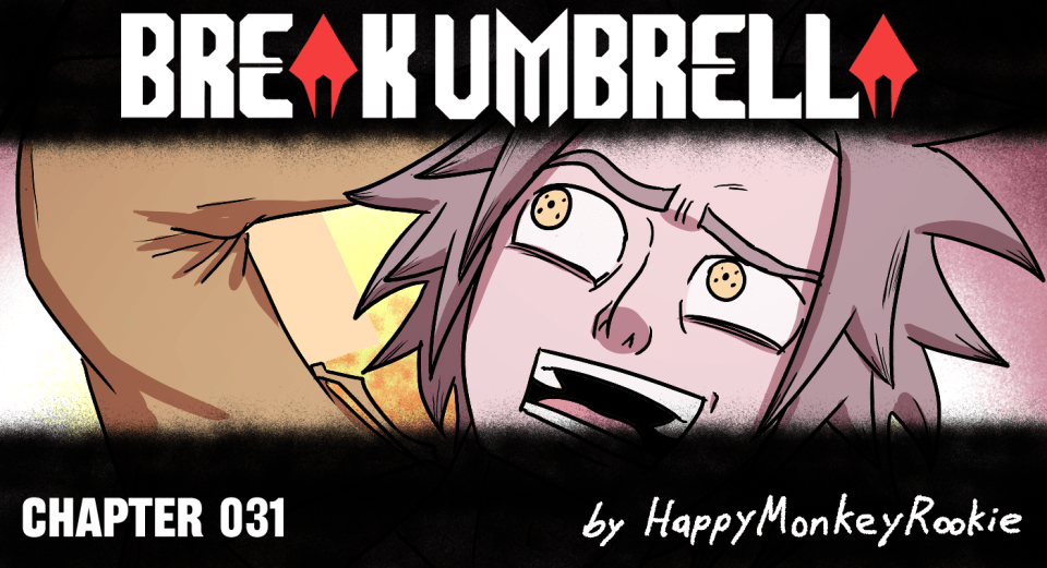 BREAK UMBRELLA – CHAPTER 031