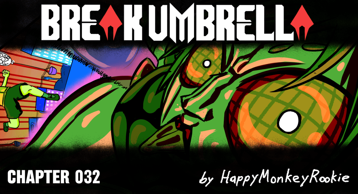 BREAK UMBRELLA – CHAPTER 032