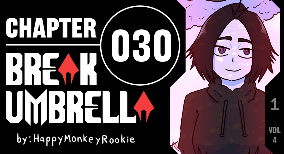 BREAK UMBRELLA – CHAPTER 030