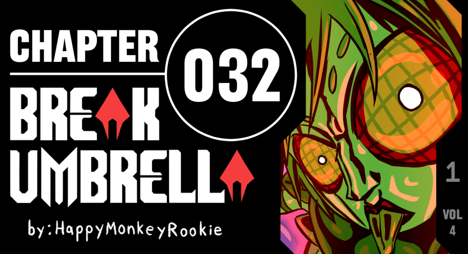 BREAK UMBRELLA – CHAPTER 032